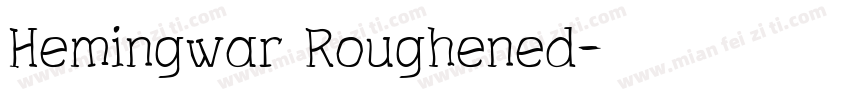 Hemingwar Roughened字体转换